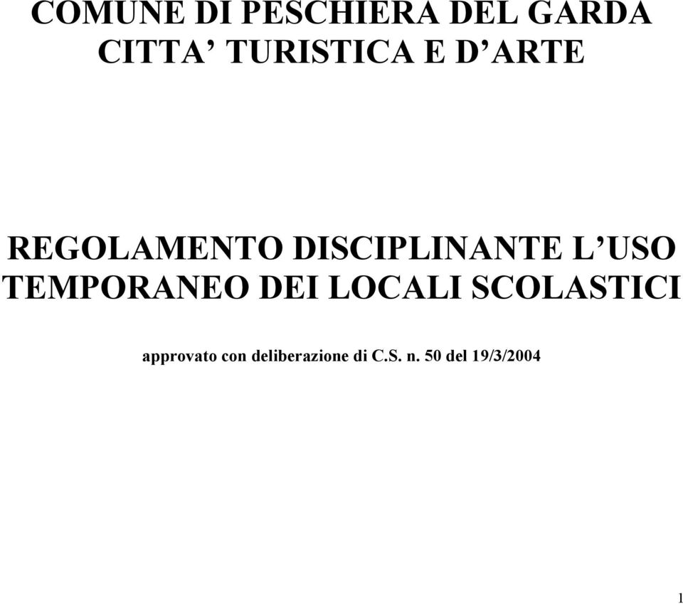 L USO TEMPORANEO DEI LOCALI SCOLASTICI