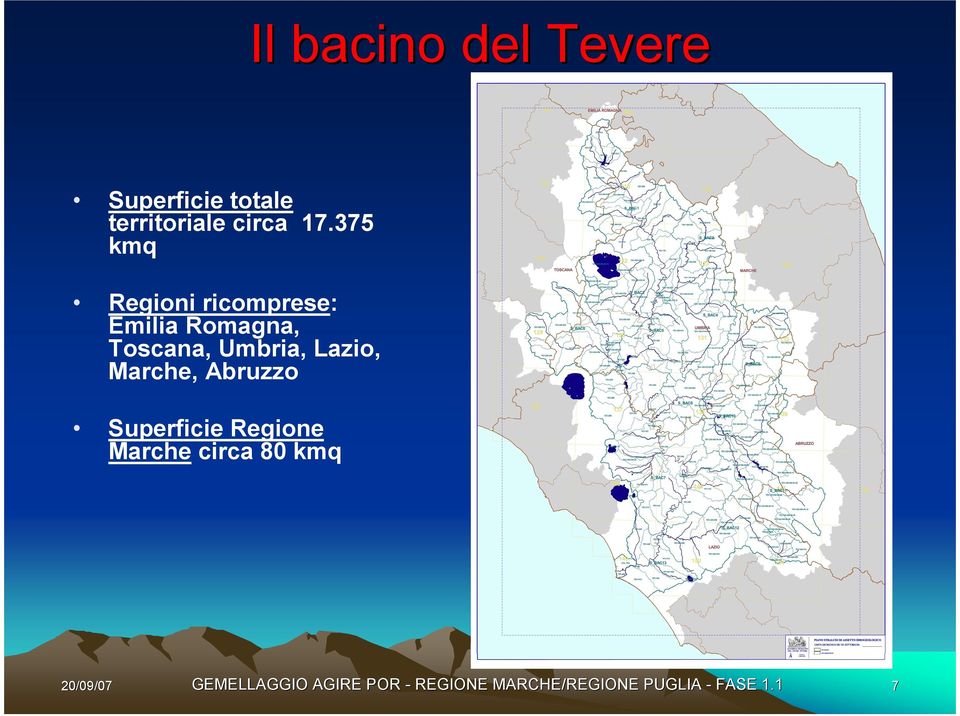 Lazio, Marche, Abruzzo Superficie Regione Marche circa 80 kmq