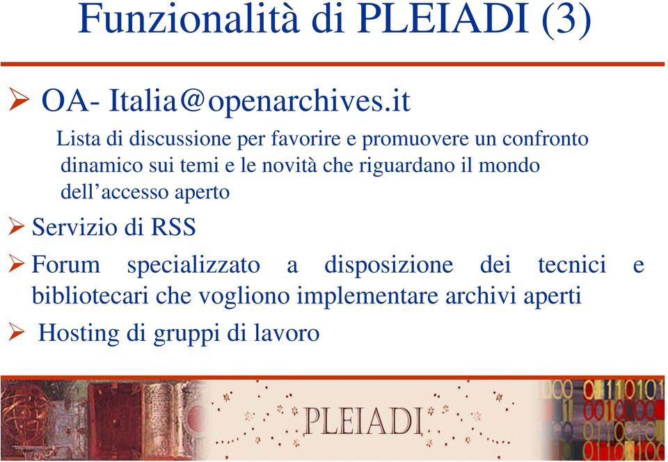 le novità che riguardano il mondo dell accesso aperto Servizio di RSS Forum