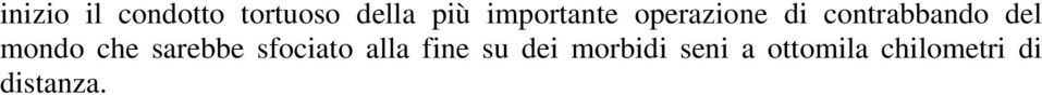 mondo che sarebbe sfociato alla fine su