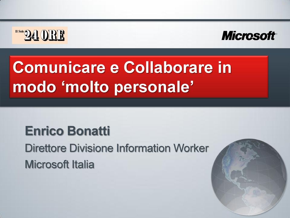 le persone Comunicare e Collaborare in modo molto personale