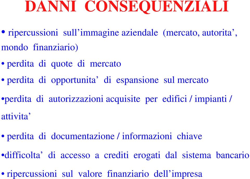 autorizzazioni acquisite per edifici / impianti / attivita perdita di documentazione / informazioni