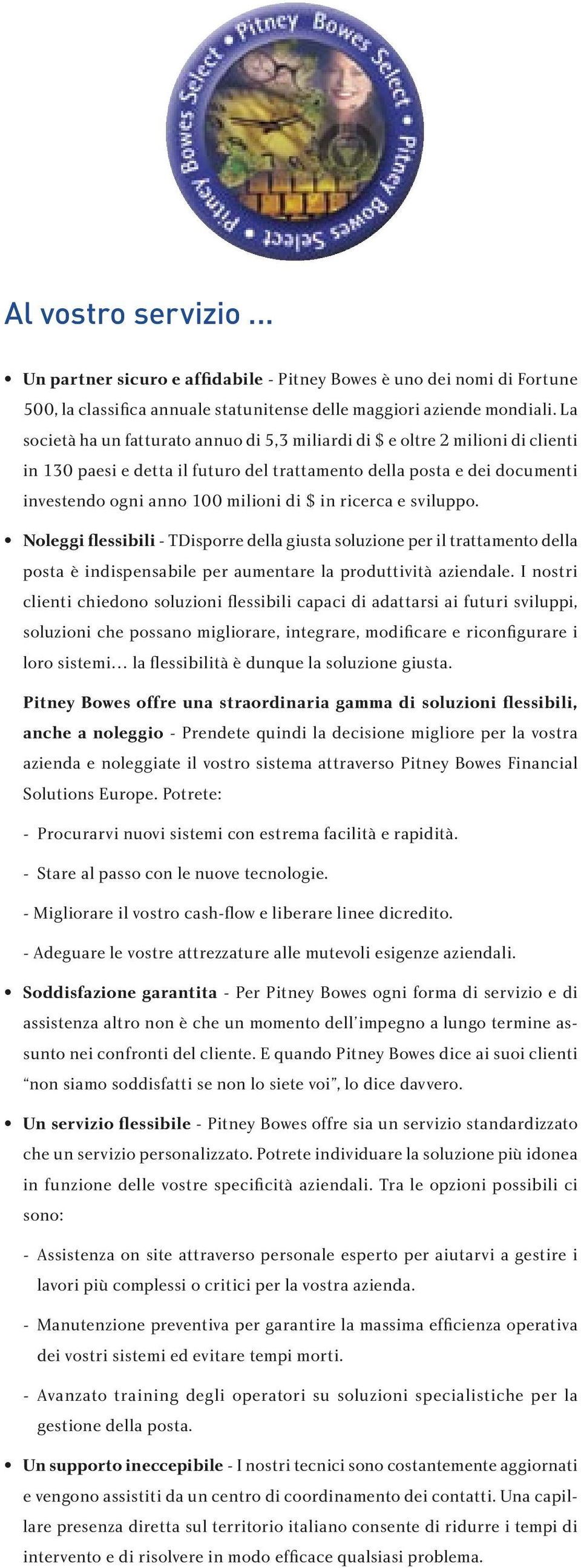 ricerca e sviluppo. Noleggi flessibili - TDisporre della giusta soluzione per il trattamento della posta è indispensabile per aumentare la produttività aziendale.