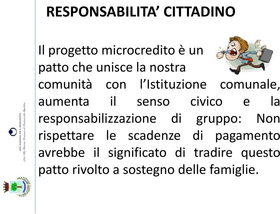 senso civico e la responsabilizzazione di gruppo: Non rispettare le