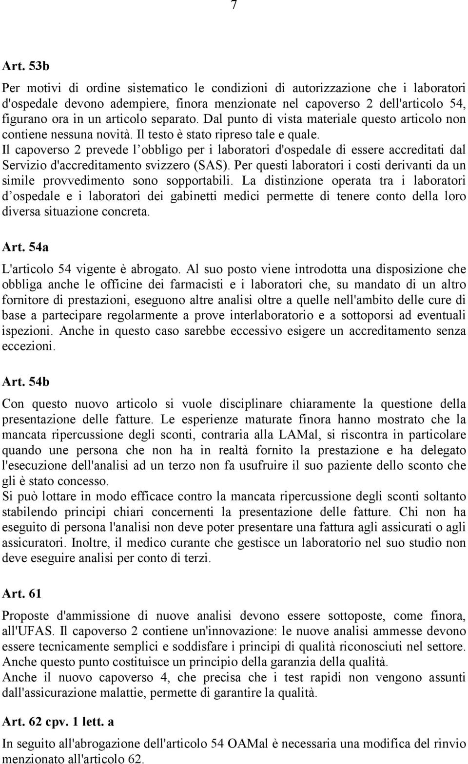 separato. Dal punto di vista materiale questo articolo non contiene nessuna novità. Il testo è stato ripreso tale e quale.