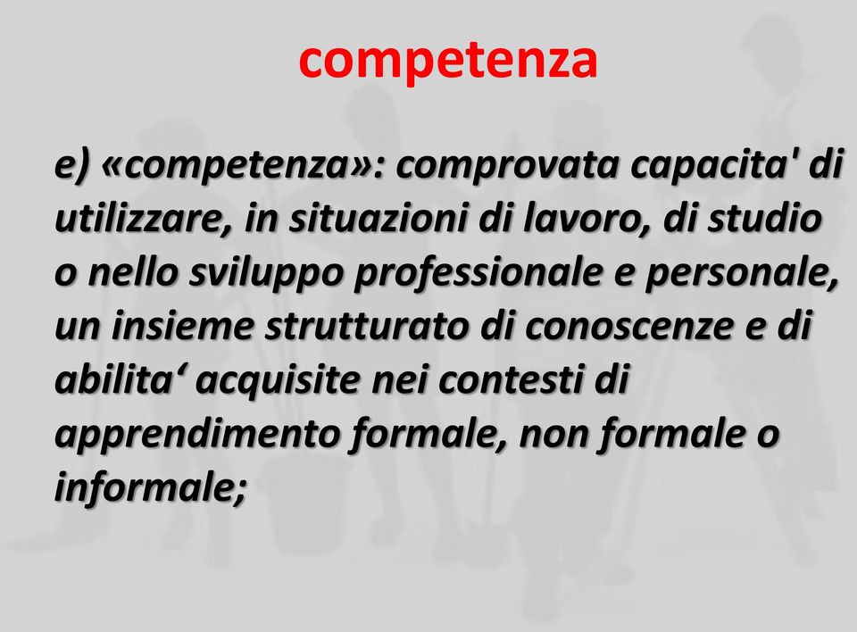 personale, un insieme strutturato di conoscenze e di abilita