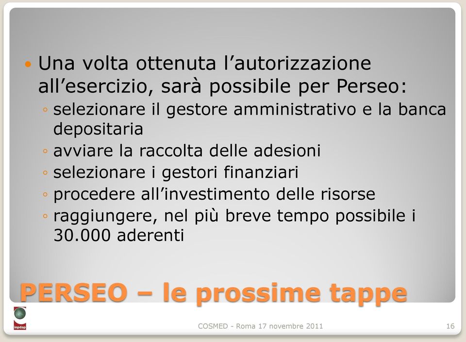 selezionare i gestori finanziari procedere all investimento delle risorse raggiungere, nel