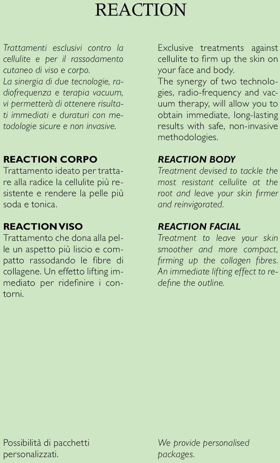 REACTION CORPO Trattamento ideato per trattare alla radice la cellulite più resistente e rendere la pelle più soda e tonica.