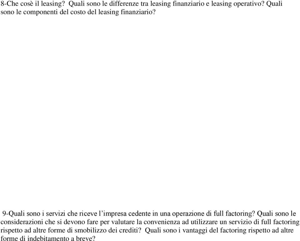 9-Quali sono i servizi che riceve l impresa cedente in una operazione di full factoring?