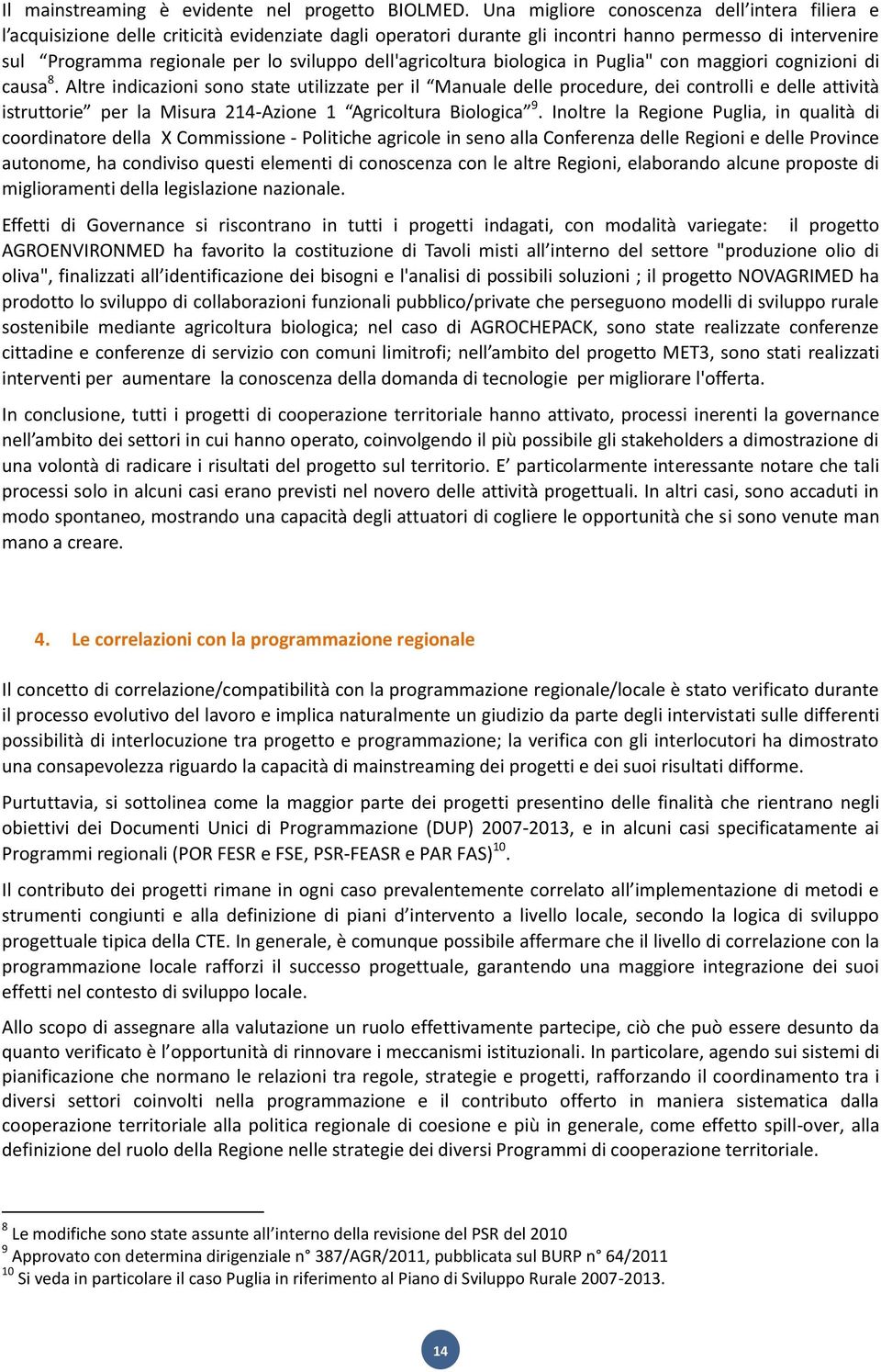 dell'agricoltura biologica in Puglia" con maggiori cognizioni di causa 8.