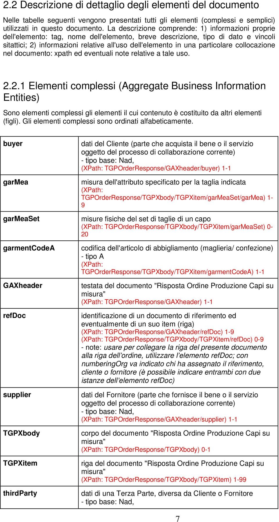 particolare collocazione nel documento: xpath ed eventuali note relative a tale uso. 2.