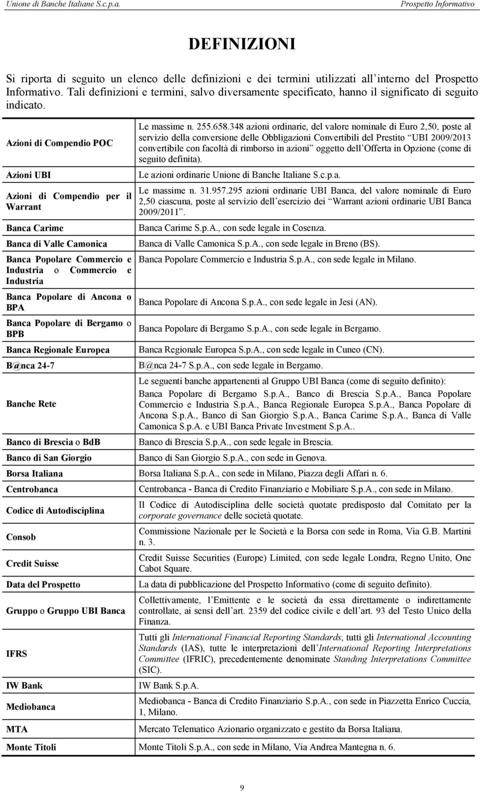 Azioni di Compendio POC Azioni UBI Azioni di Compendio per il Warrant Banca Carime Banca di Valle Camonica Banca Popolare Commercio e Industria o Commercio e Industria Banca Popolare di Ancona o BPA