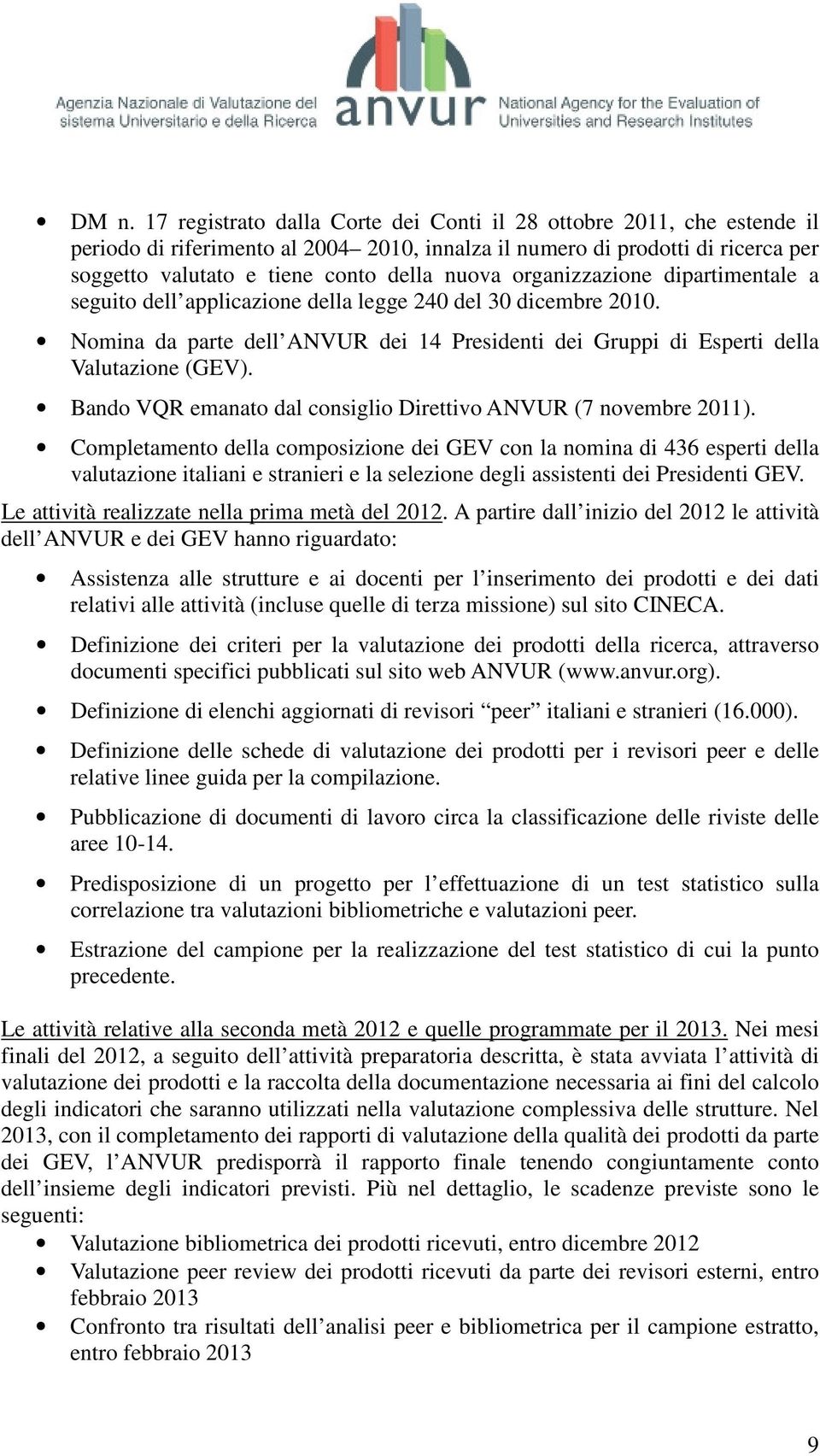 Bando VQR emanato dal consiglio Direttivo ANVUR (7 novembre 2011).