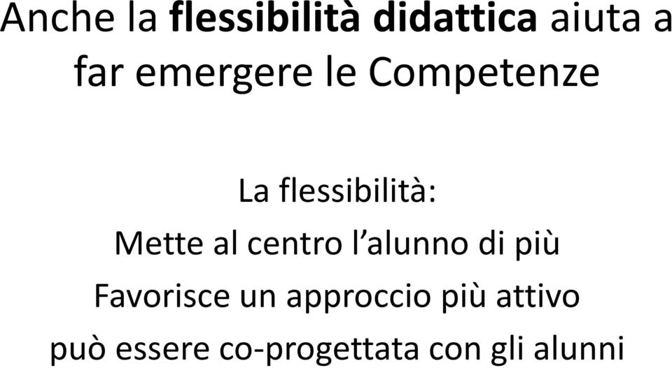 al centro l alunno di più Favorisce un