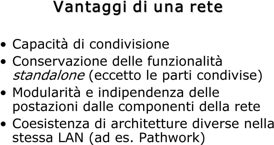 Modularità e indipendenza delle postazioni dalle componenti