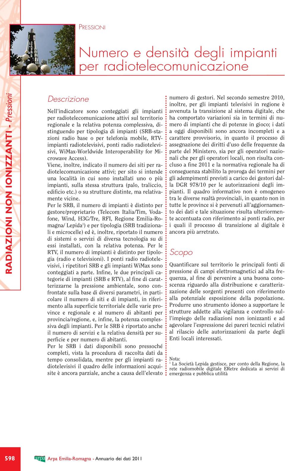 radiotelevisivi, WiMax-Worldwide Interoperability for Mi - cro wave Ac cess).