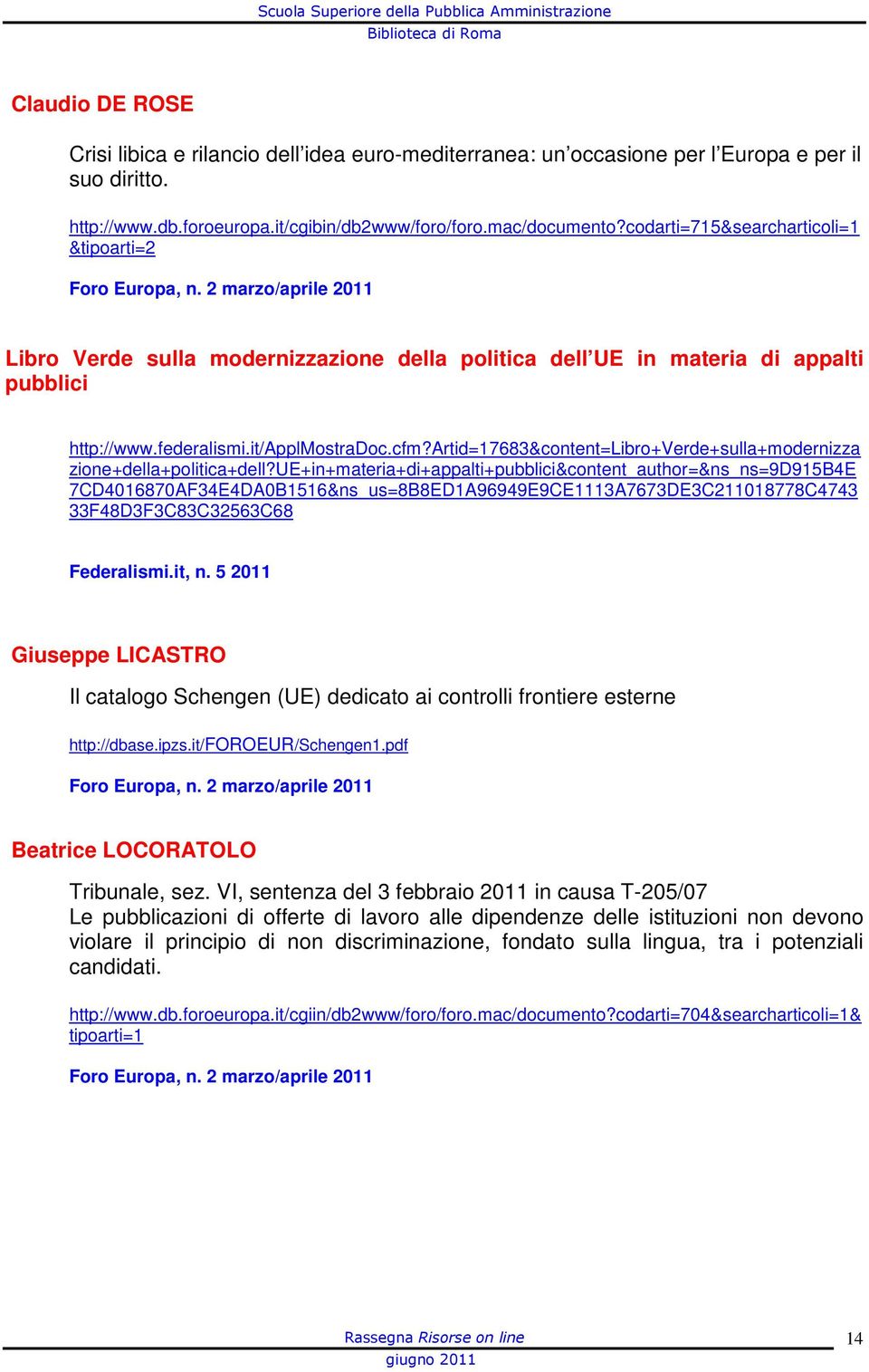 it/applmostradoc.cfm?artid=17683&content=libro+verde+sulla+modernizza zione+della+politica+dell?