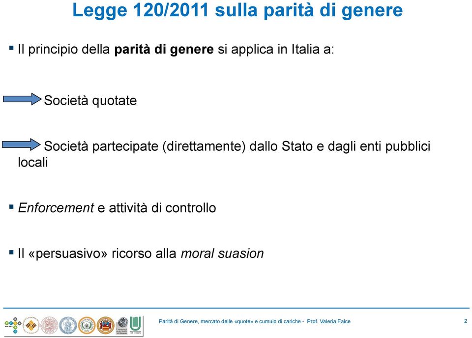 pubblici locali Enforcement e attività di controllo Il «persuasivo» ricorso alla moral