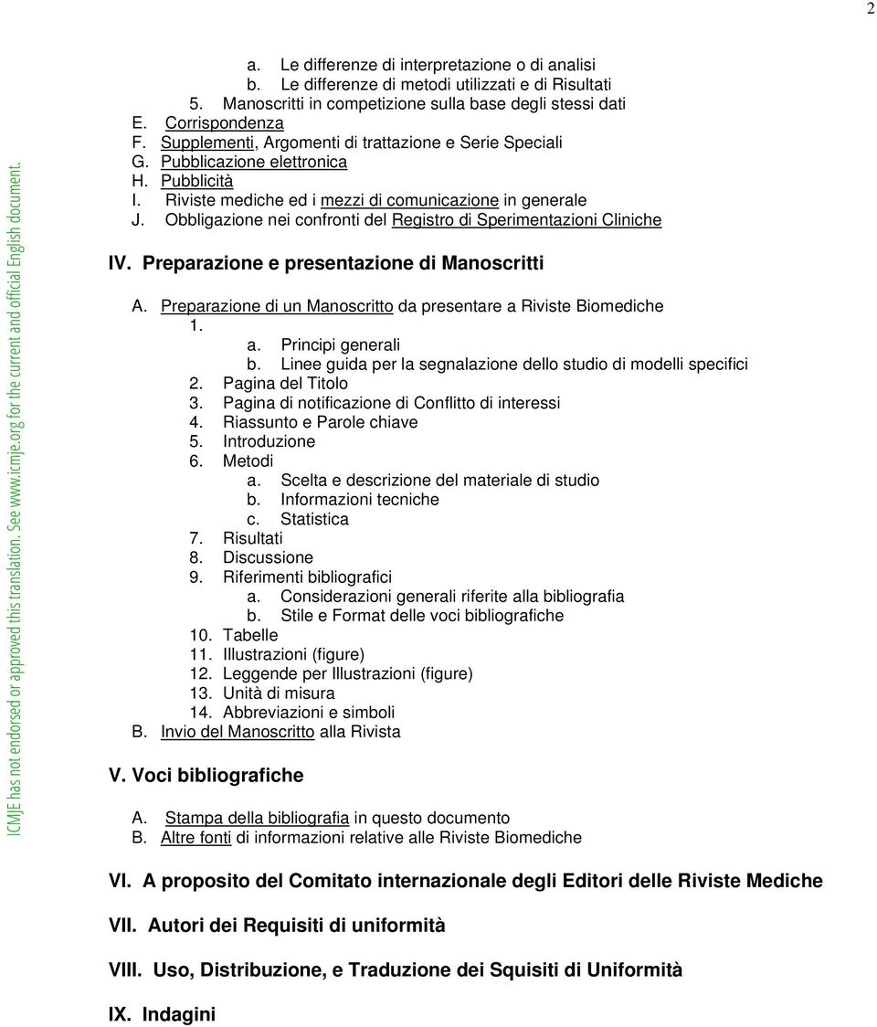 Obbligazione nei confronti del Registro di Sperimentazioni Cliniche IV. Preparazione e presentazione di Manoscritti A. Preparazione di un Manoscritto da presentare a Riviste Biomediche 1. a. Principi generali b.