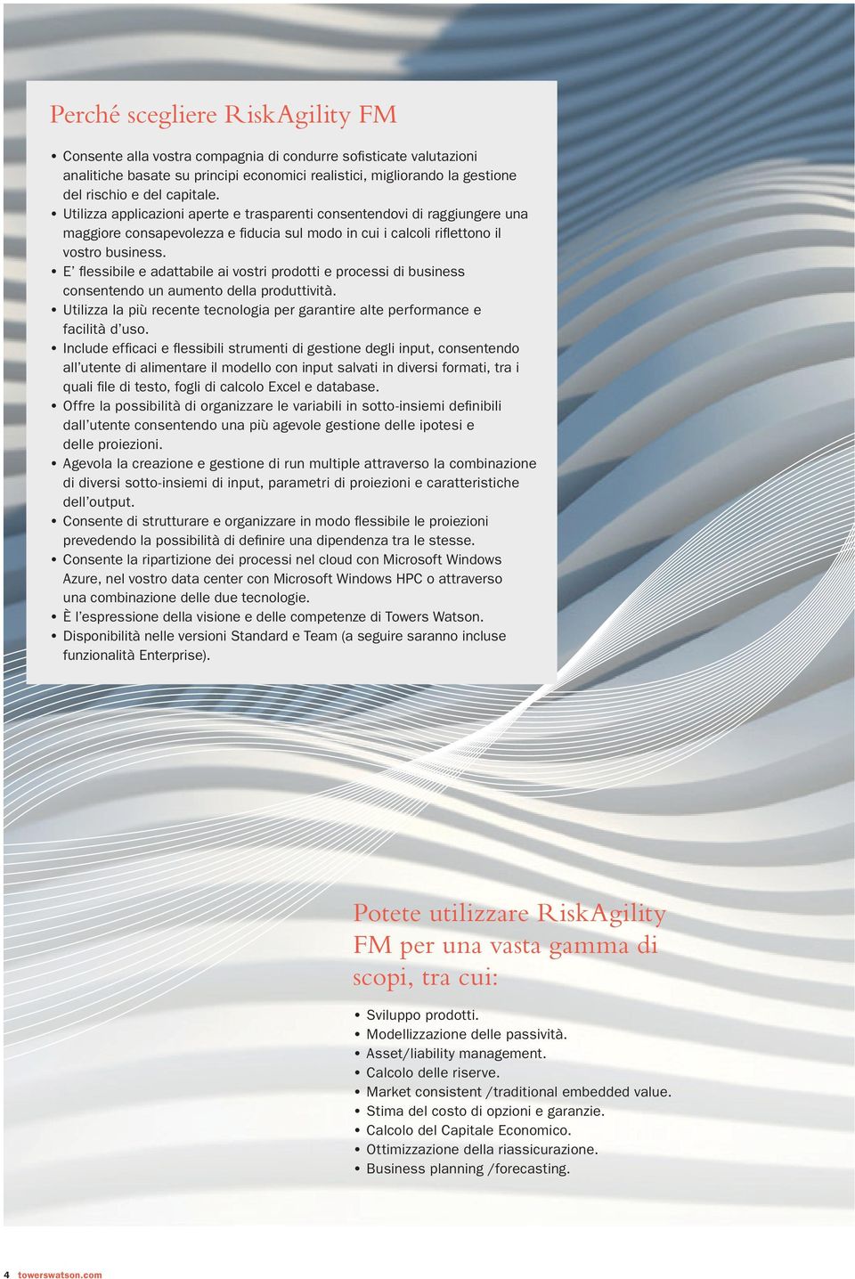 E flessibile e adattabile ai vostri prodotti e processi di business consentendo un aumento della produttività. Utilizza la più recente tecnologia per garantire alte performance e facilità d uso.