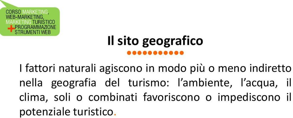 turismo: l ambiente, l acqua, il clima, soli o