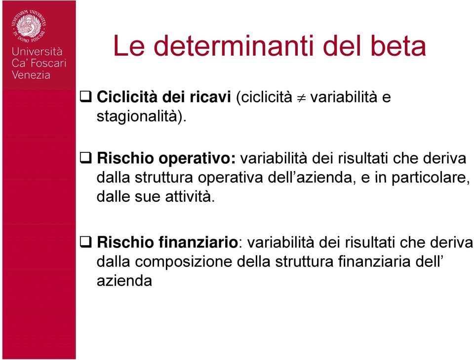 azienda azienda, e in particolare, dalle sue attività.