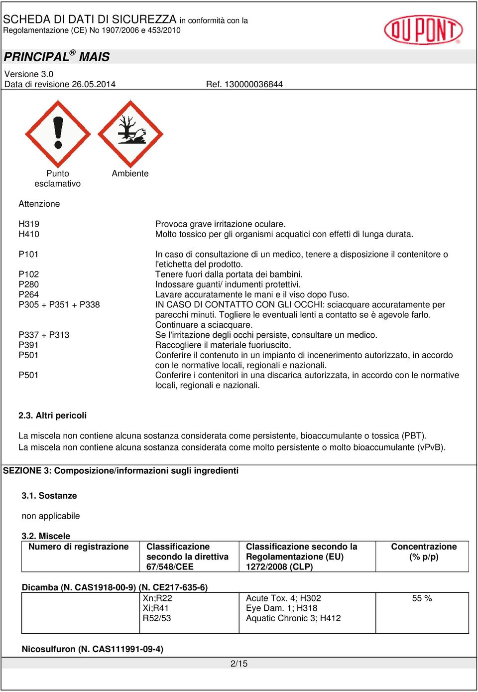 Tenere fuori dalla portata dei bambini. Indossare guanti/ indumenti protettivi. Lavare accuratamente le mani e il viso dopo l'uso.