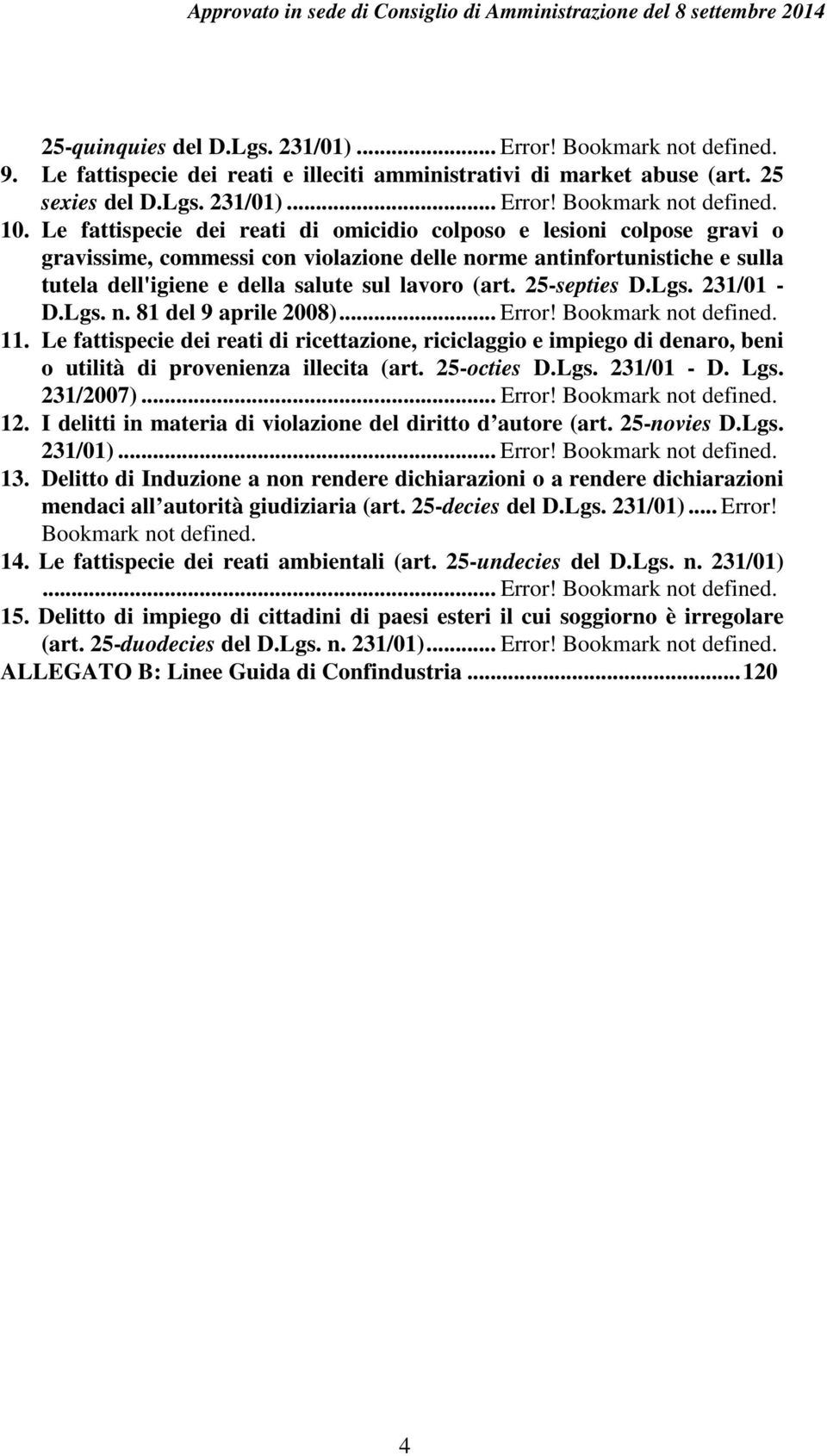 25-septies D.Lgs. 231/01 - D.Lgs. n. 81 del 9 aprile 2008)... Error! Bookmark not defined. 11.