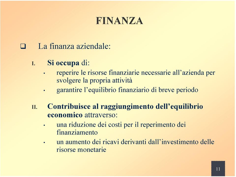 attività garantire l equilibrio finanziario di breve periodo II.