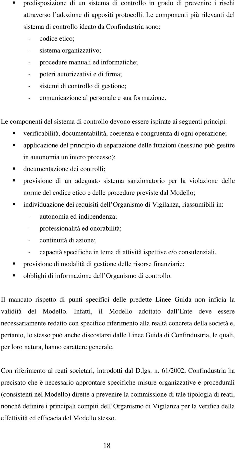 sistemi di controllo di gestione; - comunicazione al personale e sua formazione.