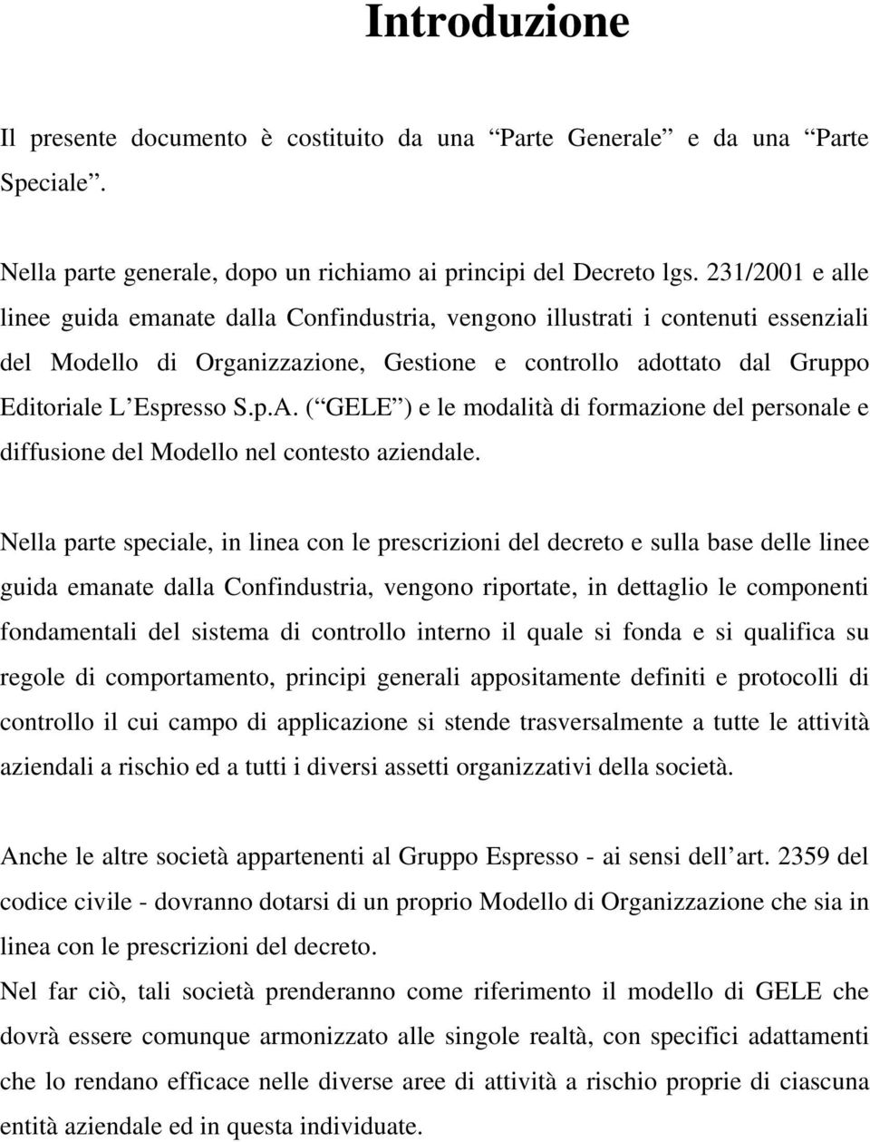 ( GELE ) e le modalità di formazione del personale e diffusione del Modello nel contesto aziendale.