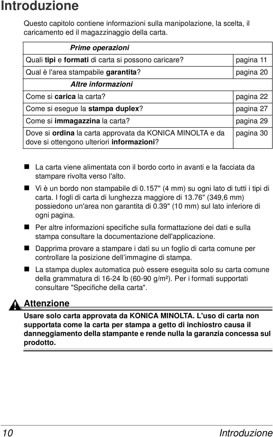 pagina 29 Dove si ordina la carta approvata da KONICA MINOLTA e da pagina 30 dove si ottengono ulteriori informazioni?