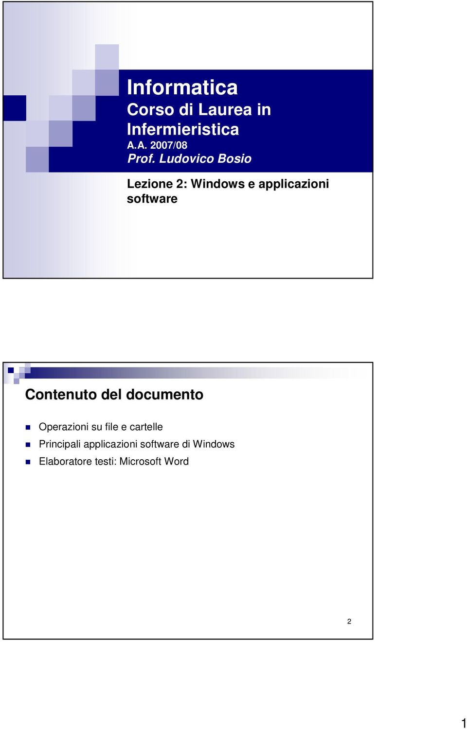 Contenuto del documento Operazioni su file e cartelle Principali