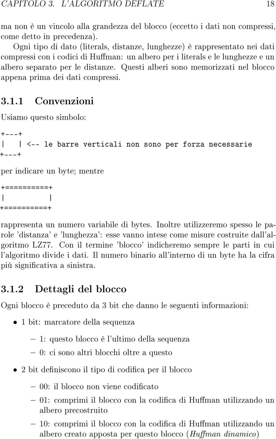 Quest alber sono memorzzat nel blocco appena prma de dat compress. 3.1.