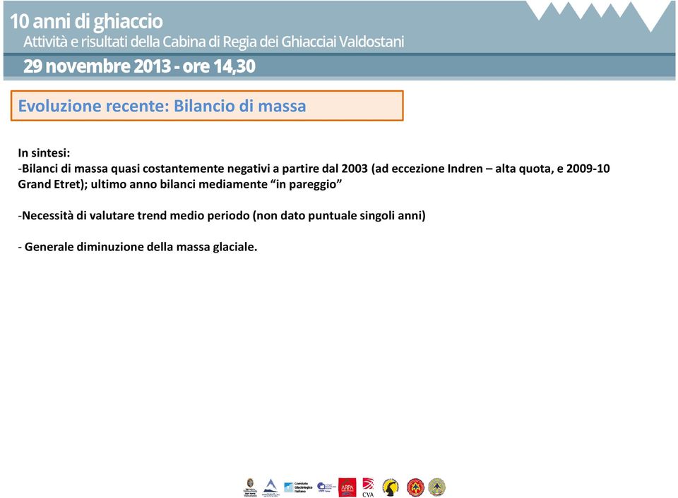 2009-10 Grand Etret); ultimo anno bilanci mediamente in pareggio -Necessità di