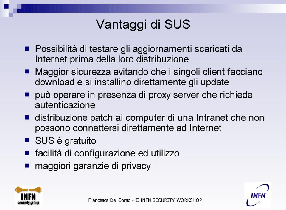 operare in presenza di proxy server che richiede autenticazione distribuzione patch ai computer di una Intranet che