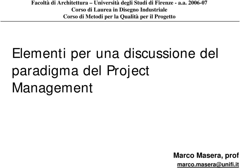 la Qualità per il Progetto Elementi per una discussione del