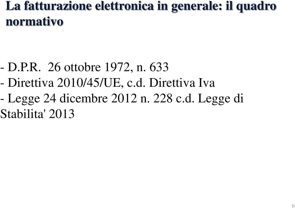 633 - Direttiva 2010/45/UE, c.d.