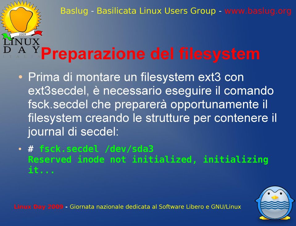 secdel che preparerà opportunamente il filesystem creando le strutture per