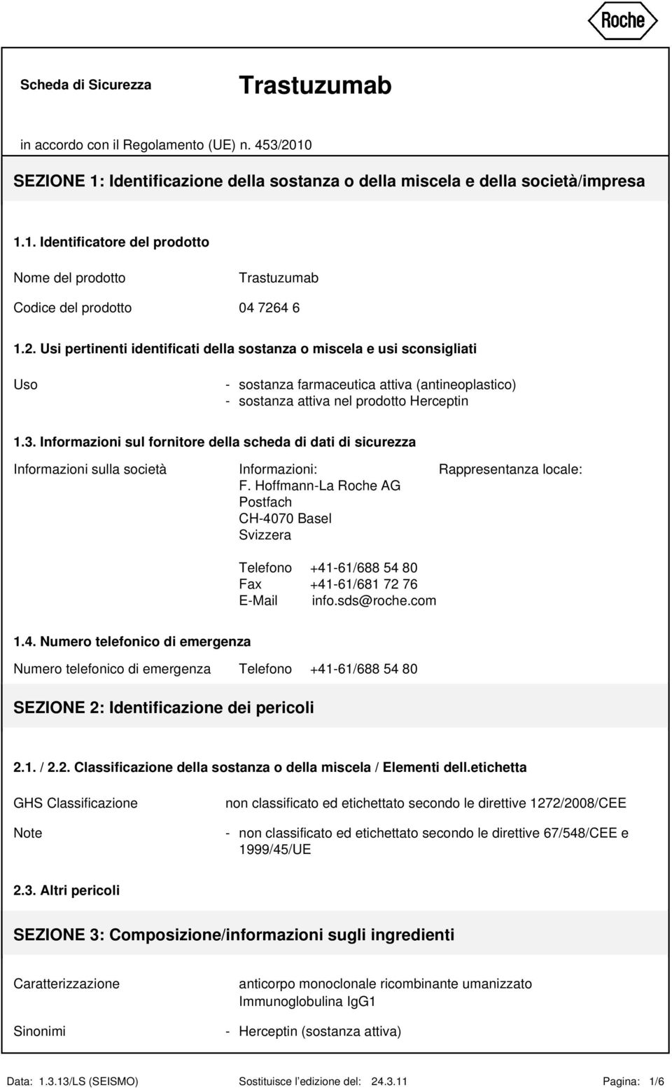 Informazioni sul fornitore della scheda di dati di sicurezza Informazioni sulla società Informazioni: F.