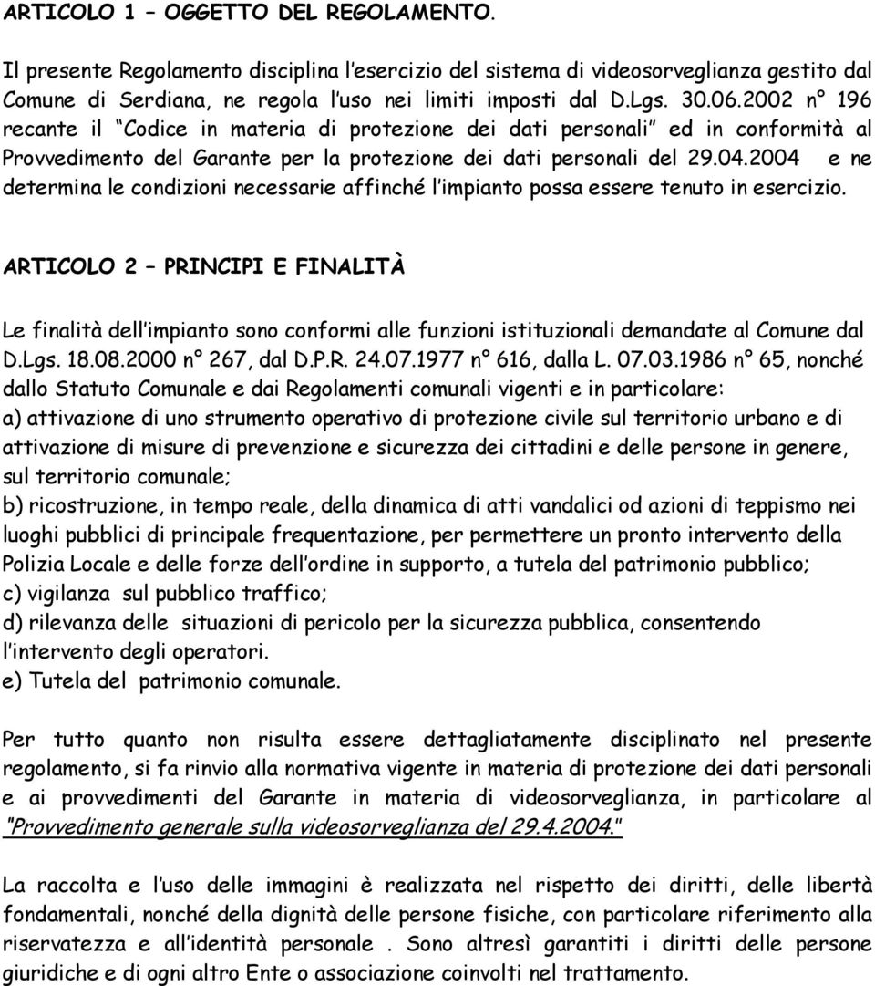 2004 e ne determina le condizioni necessarie affinché l impianto possa essere tenuto in esercizio.