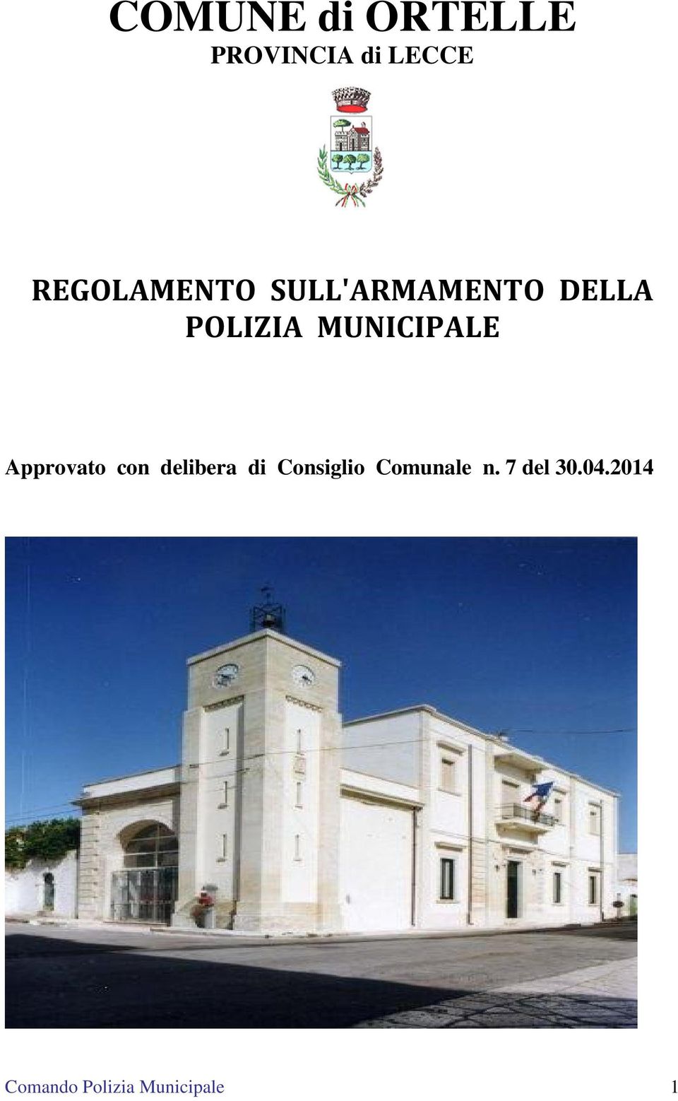 MUNICIPALE Approvato con delibera di