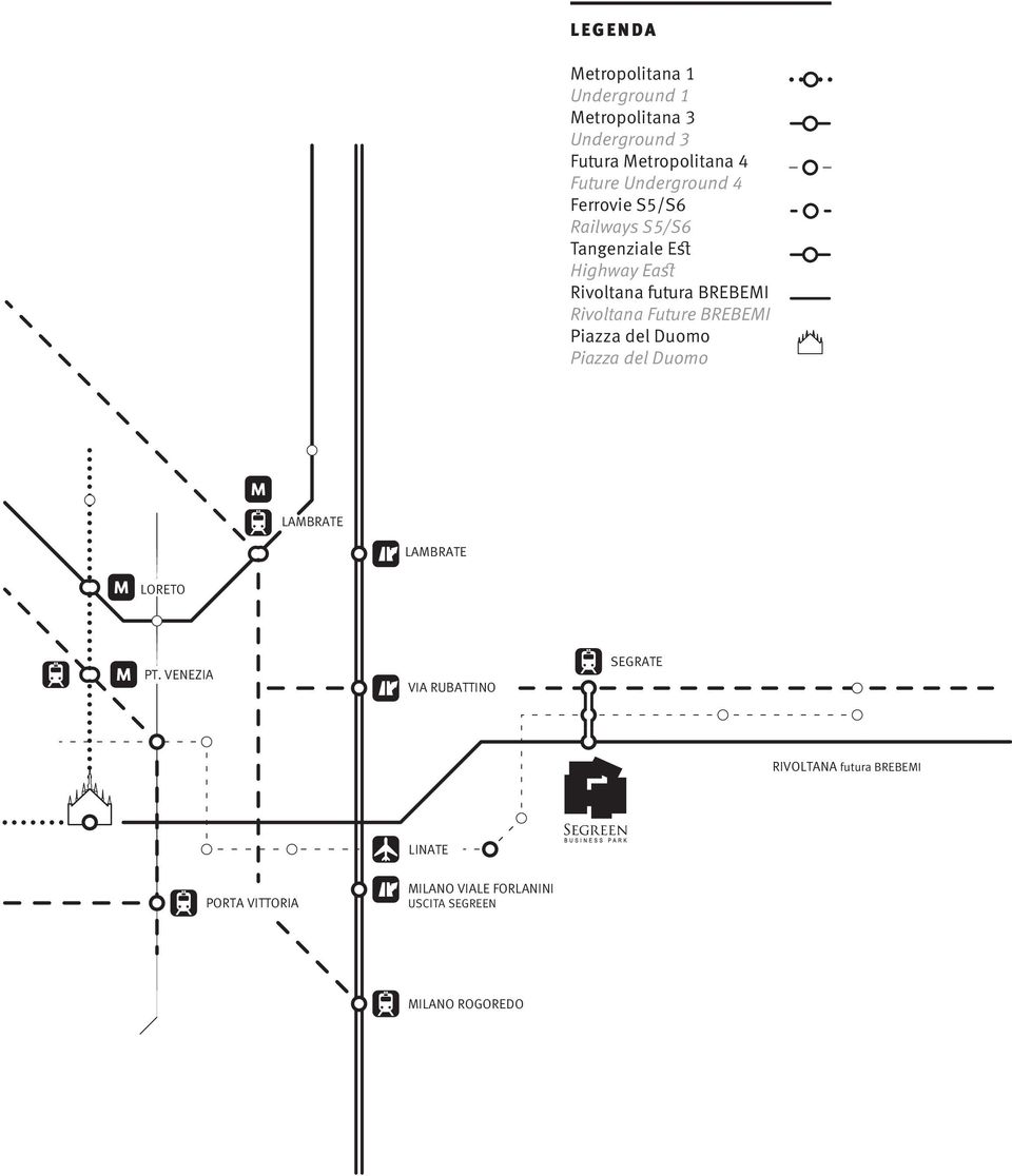Rivoltana Future BREBEMI Piazza del Duomo Piazza del Duomo LAMBRATE LAMBRATE LORETO PT.