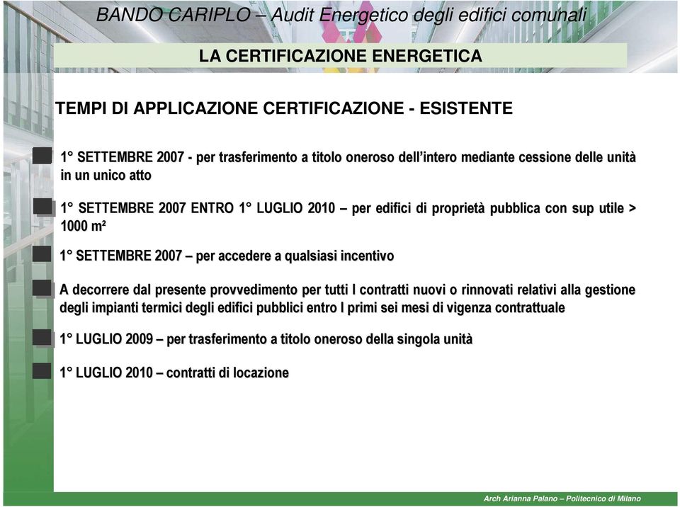 ccedere qulsisi incentivo A decorrere dl presente provvedimento per tutti I contrtti nuovi o rinnovti reltivi ll gestione degli impinti termici degli