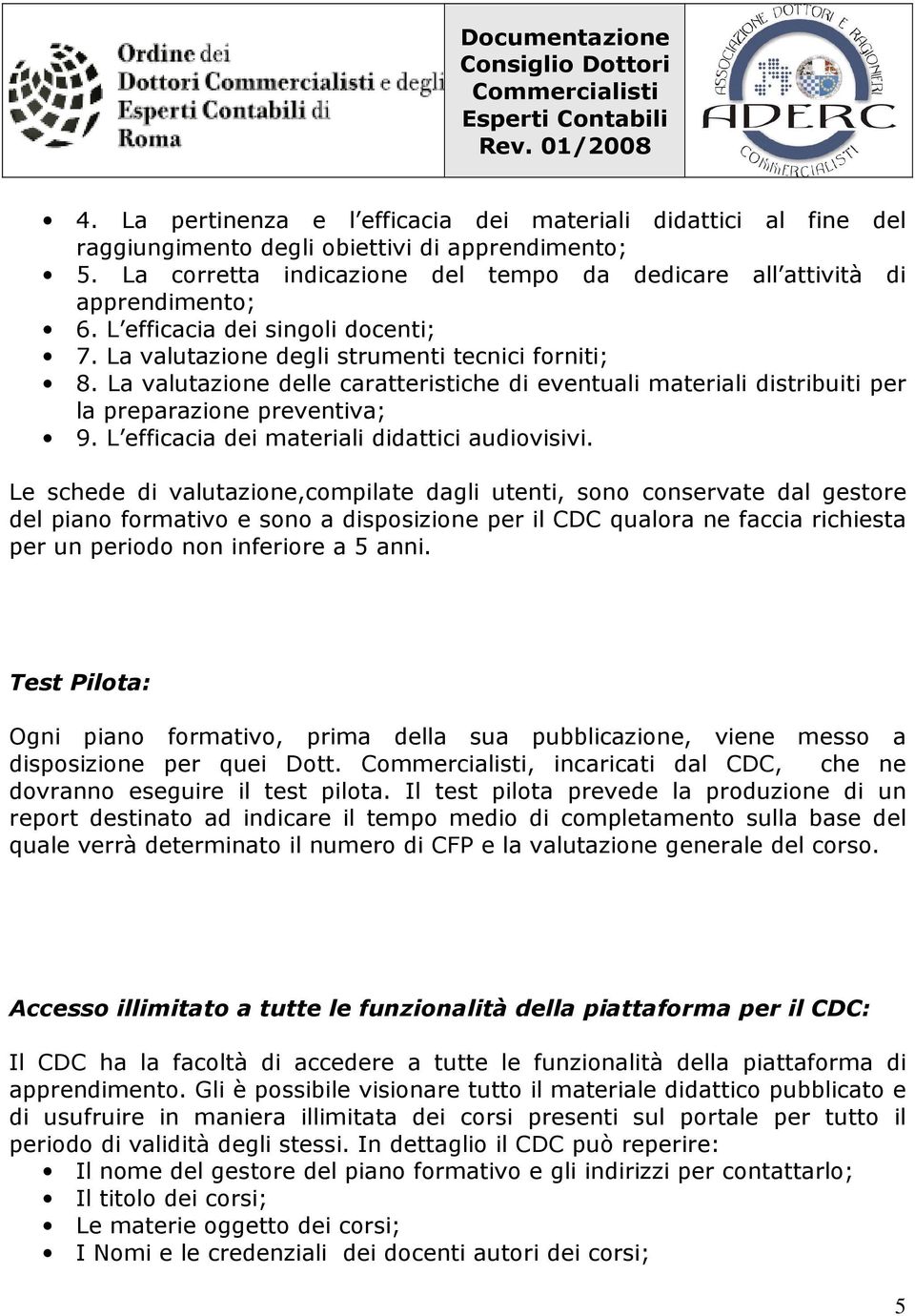 L efficacia dei materiali didattici audiovisivi.