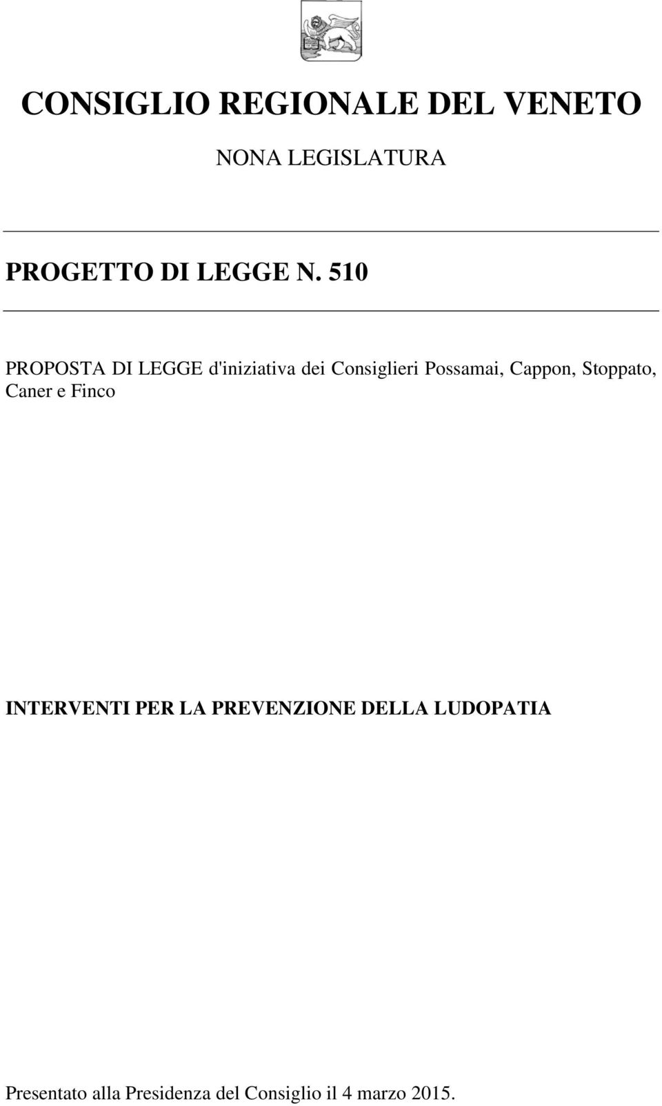 Cappon, Stoppato, Caner e Finco INTERVENTI PER LA PREVENZIONE