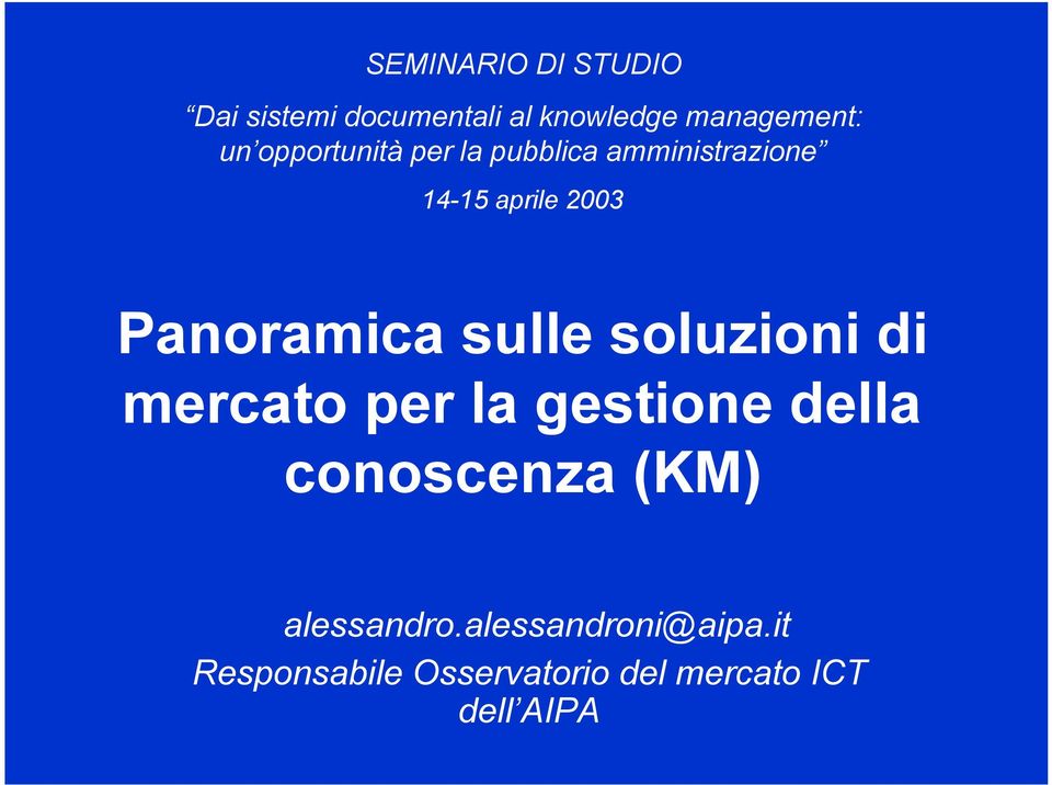 sulle soluzioni di mercato per la gestione della conoscenza (KM)