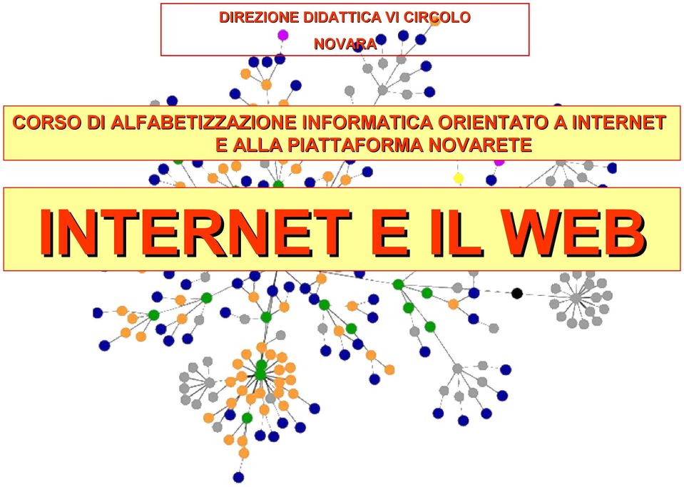 INFORMATICA ORIENTATO A INTERNET E