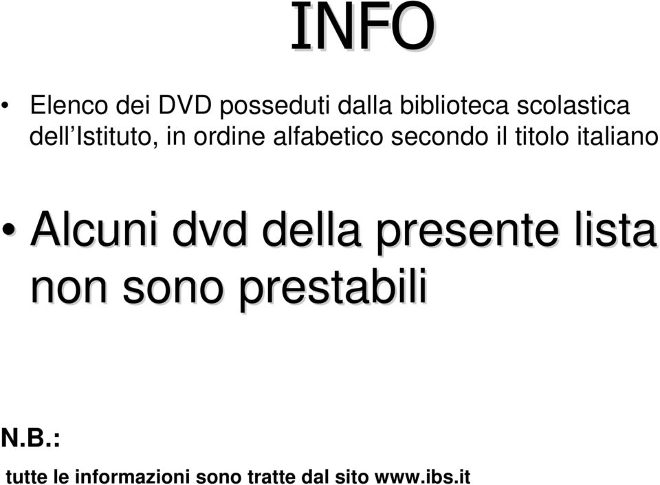 italiano Alcuni dvd della presente lista non sono