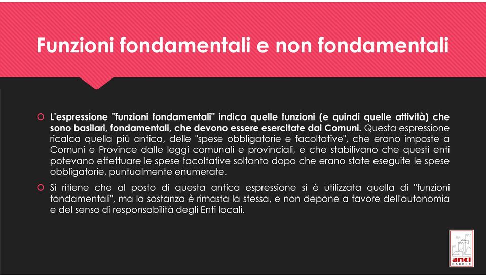 Questa espressione ricalca quella più antica, delle "spese obbligatorie e facoltative", che erano imposte a Comuni e Province dalle leggi comunali e provinciali, e che stabilivano che